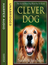 Clever Dog (MP3): The Secrets Your Dog Wants You to Know